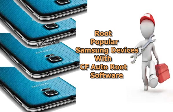 Root Samsung Phones Tablets With CF Auto Root App