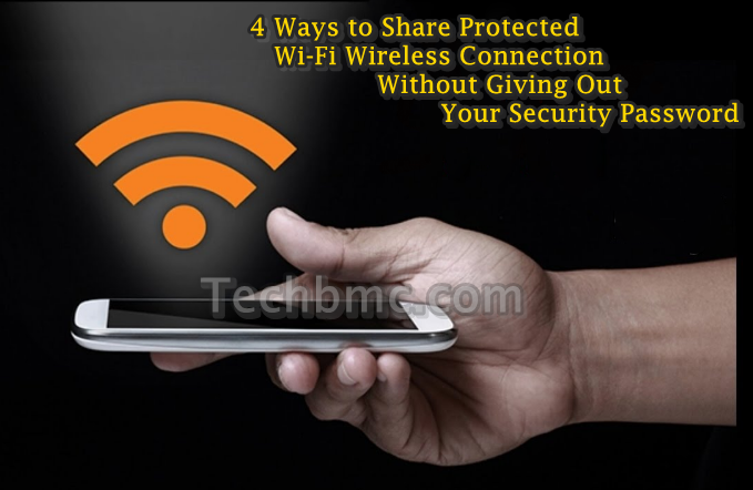 Share Protected Wi-Fi Wireless Connection Without Security Password