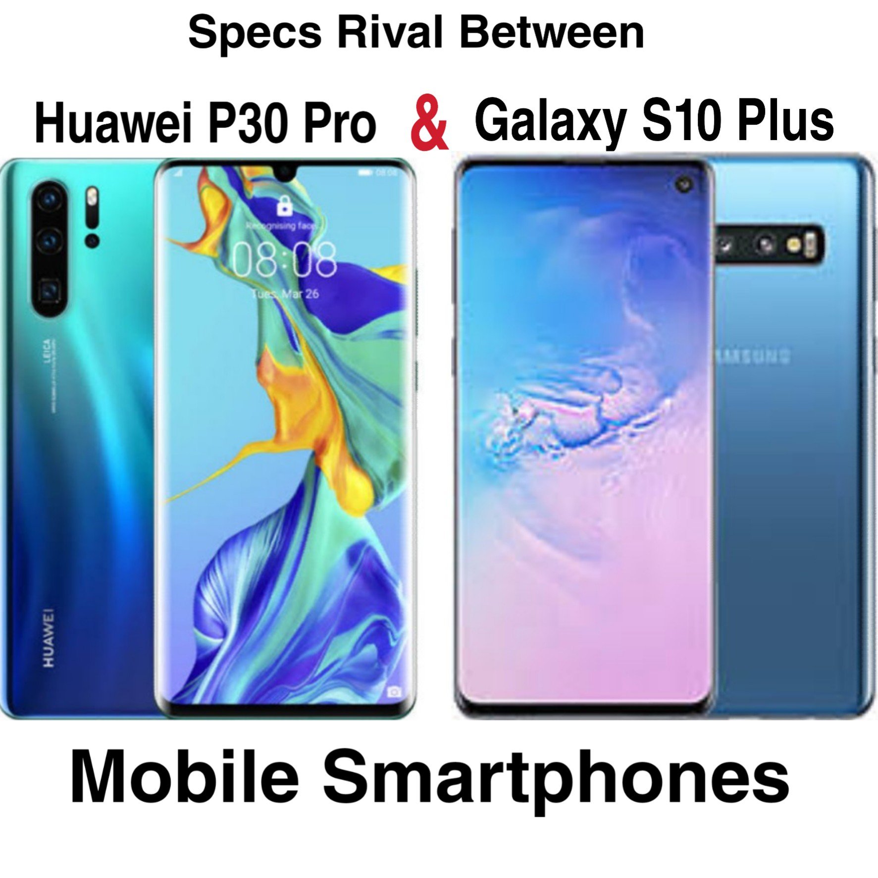 buy-galaxy-s10-plus-and-huawei-p30-pro-specs