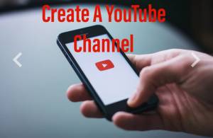 Create A YouTube Channel